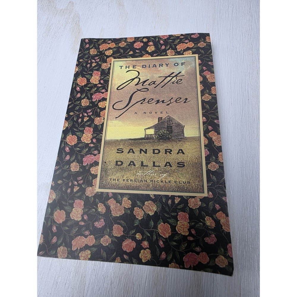THE DIARY OF MATTIE SPENSER by Sandra Dallas  paperback book novel